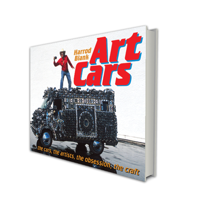 Art Cars Book - New Edition by Harrod Blank